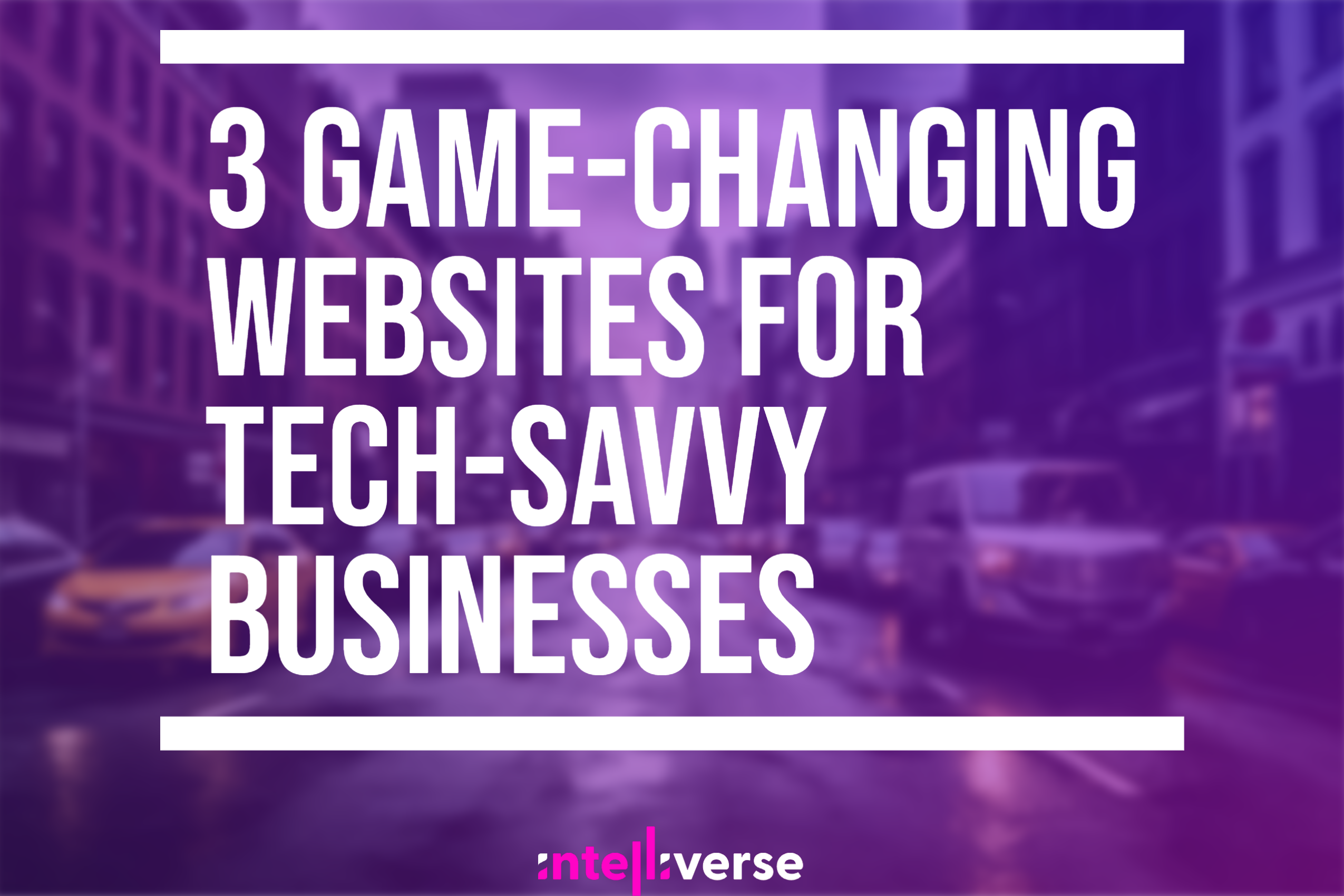 3 Game-Changing Websites for Tech-Savvy Businesses – Web3D